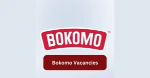 Bokomo Vacancies 2025 Recruitment begins with x1 New Job Opportunities