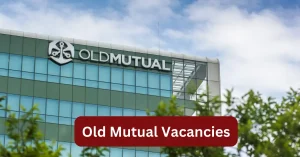 Old Mutual Vacancies 2025 Recruitment begins with x4 New Job Opportunities