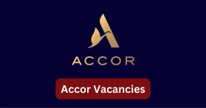 Accor Vacancies 2025 Recruitment begins with x1 New Job Opportunities