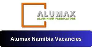 Alumax Namibia Vacancies 2025 Recruitment begins with x1 New Job Opportunities