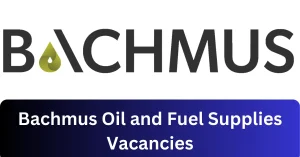 Bachmus Oil and Fuel Supplies Vacancies 2025 Recruitment begins with x1 New Job Opportunities