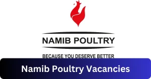 Namib Poultry Vacancies 2025 Recruitment begins with x1 New Job Opportunities