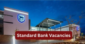 Standard Bank Vacancies 2025 Recruitment begins with x4 New Job Opportunities