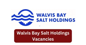Walvis Bay Salt Holdings Vacancies 2025 Recruitment begins with x1 New Job Opportunities