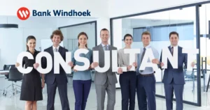 Human Capital Consultant Vacancies at Bank of Windhoek Apply Now